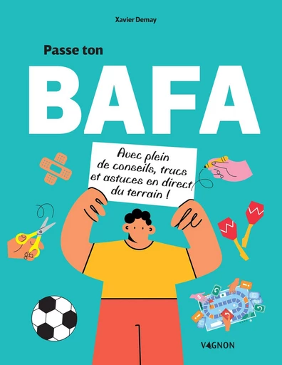 Passe ton BAFA - Xavier Demay - Vagnon Ed.