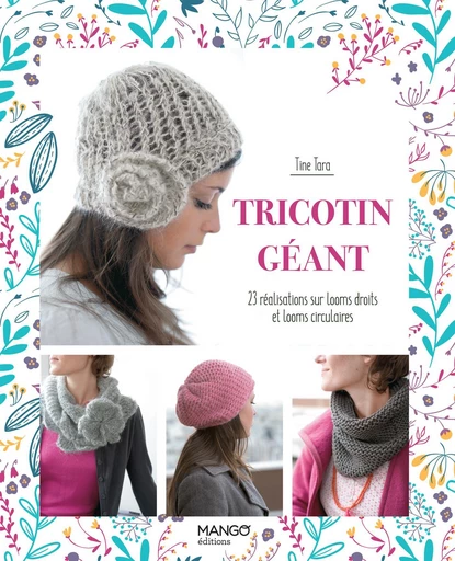 Tricotin géant - Tine Tara - Mango Ed.