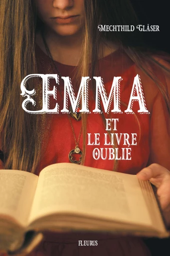 Emma et le livre oublié - Mechthild Gläser - Fleurus Ed.