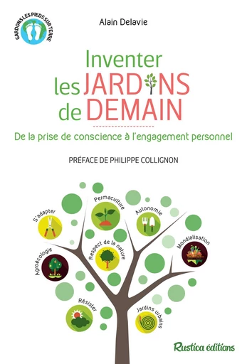 Inventer les jardins de demain - Alain Delavie - Rustica Ed.