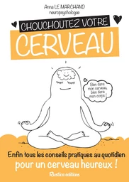 Chouchoutez votre cerveau