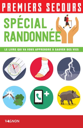 Premiers secours - Spécial randonnée - Stéphane Rey - Vagnon Ed.