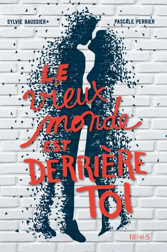 Le vieux monde est derrière toi - Sylvie Baussier, Pascale Perrier - Fleurus Ed.