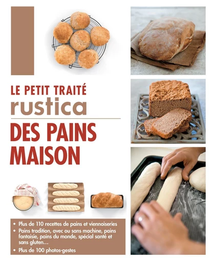 Le petit traité Rustica des pains maison - Aglaé Blin, Margaux Gayet, Anthony Lanneretonne - Rustica Ed.