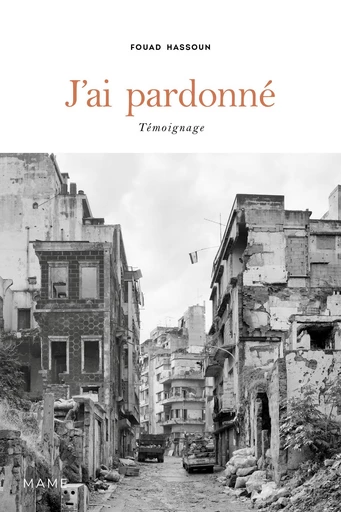 J'ai pardonné - Fouad Hassoun - Mame Ed.