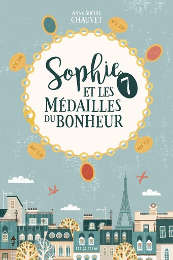 Sophie et les 7 médailles du bonheur - Anne-Sophie Chauvet - Mame Ed.