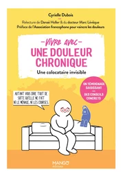 Vivre avec une douleur chronique - Une colocataire invisible