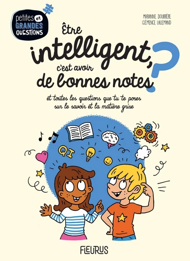 Être intelligent, c'est avoir de bonnes notes ? - Marianne Doubrère - Fleurus Ed.