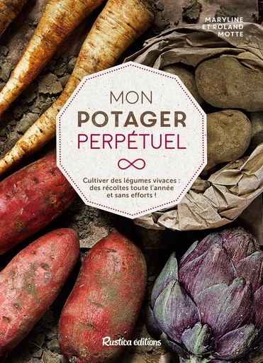 Mon potager perpétuel - Maryline Motte, Roland Motte - Rustica Ed.