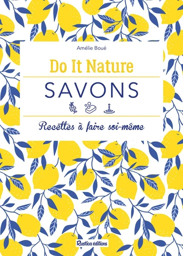 Savons - Amélie Boué - Rustica Ed.