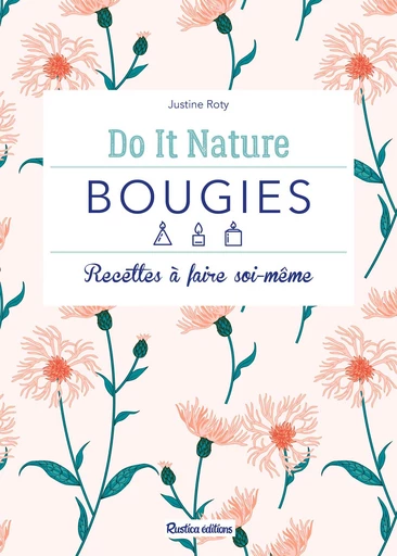 Bougies - Justine Roty - Rustica Ed.