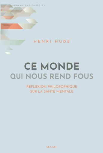 Ce monde qui nous rend fous - Henri Hude - Mame Ed.