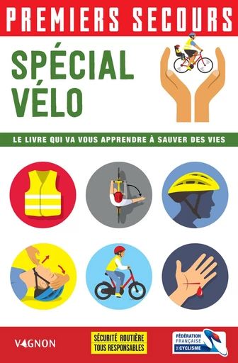 Premiers secours - Spécial vélo -  Fédération Française De Cyclisme - Vagnon Ed.