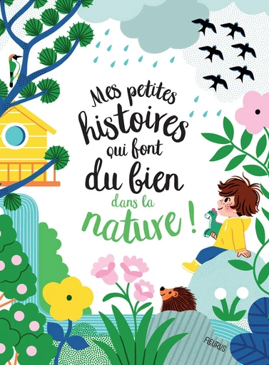 Mes petites histoires qui font du bien dans la nature - Audrey Bouquet - Fleurus Ed.