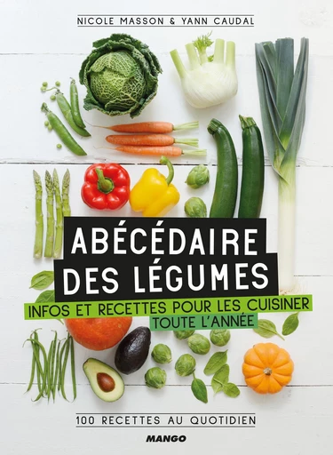 Abécédaire des légumes - Yann Caudal, Nicole Masson - Mango Ed.