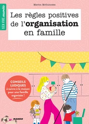 Les règles positives de l'organisation en famille