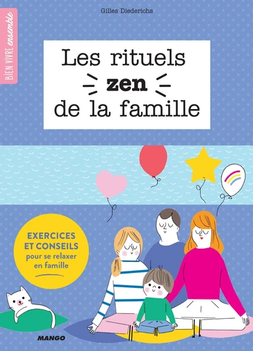 Les rituels zen de la famille - Gilles Diederichs - Mango Ed.