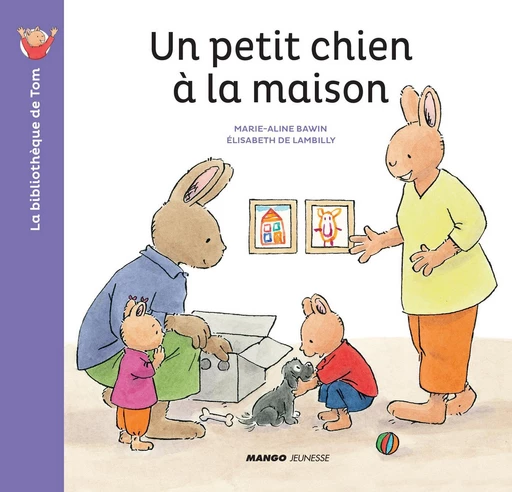 Un petit chien à la maison - Marie-Aline Bawin - Mango Ed.