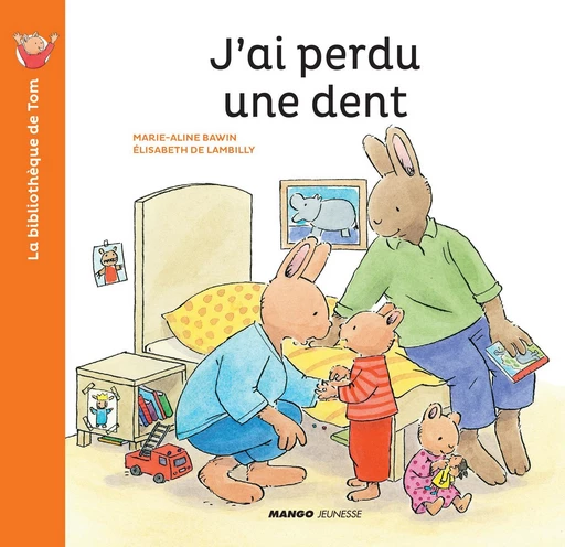 J'ai perdu une dent - Elisabeth de Lambilly - Mango Ed.