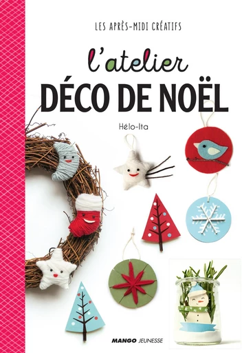 L'atelier déco de Noël -  Hélo-ita - Mango Ed.