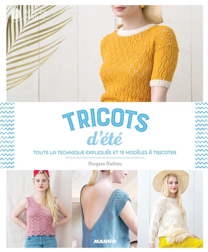 Tricots d'été - Morgane Mathieu - Mango Ed.