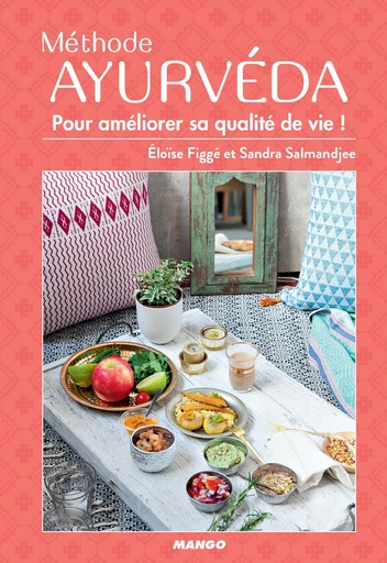 Méthode ayurvéda - Éloïse Figgé, Sandra Salmandjee - Mango Ed.