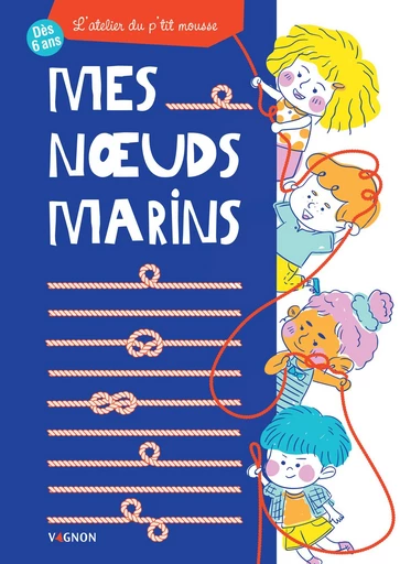 Mes nœuds marins - Caroline Britz - Vagnon Ed.