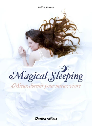 Magical sleeping - Valérie Darmon - Rustica Ed.