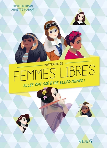 Portraits de femmes libres - Sophie Blitman - Fleurus Ed.