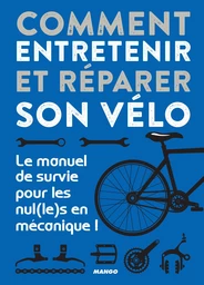 Comment entretenir et réparer son vélo