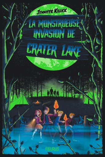 La monstrueuse invasion de Crater Lake - Jennifer Killick - Fleurus Ed.