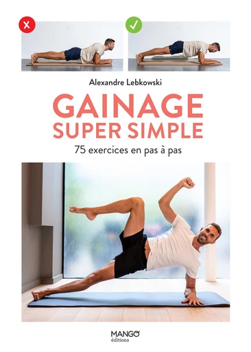 Gainage super simple - Alexandre Lebkowski - Mango Ed.