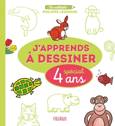 J’apprends à dessiner - Spécial 4 ans - Philippe Legendre - Fleurus Ed.