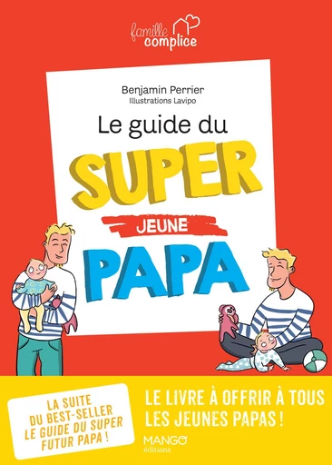 Le guide du super (jeune) papa - Benjamin Perrier - Mango Ed.