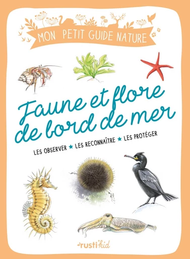 Faune et flore de bord de mer - Xavier Japiot - Rustica Ed.