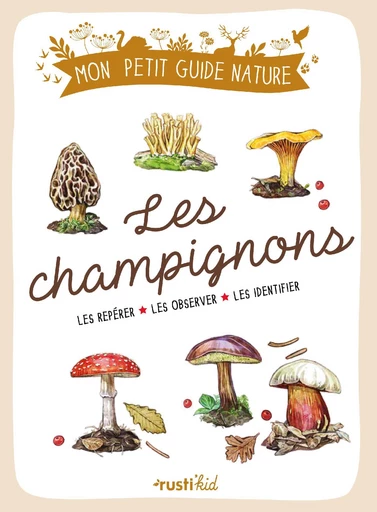 Les champignons - Jean-Marie Polese - Rustica Ed.