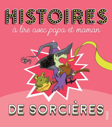 Histoires de sorcières à lire avec papa et maman - Bénédicte Rivière - Fleurus Ed.