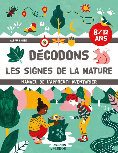 Décodons les signes de la nature - Alban Cambe - Vagnon Ed.