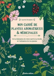 Mon carré de plantes aromatiques & médicinales