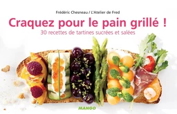 Craquez pour le pain grillé !