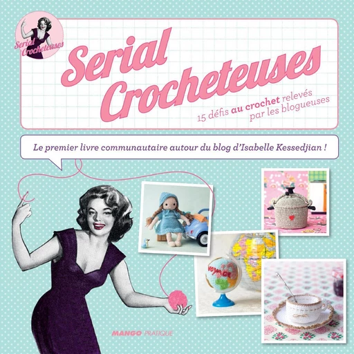 Serial crocheteuses - Isabelle Kessedjian - Mango Ed.