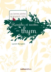 Remèdes et recettes au thym