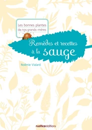 Remèdes et recettes à la sauge