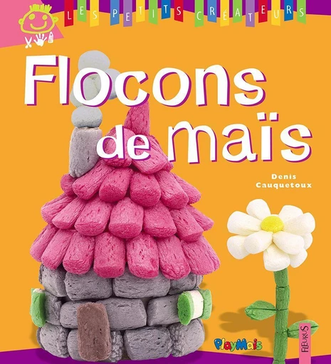 Flocons de maïs - Denis Cauquetoux - Fleurus Ed.