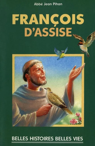 Saint François d'Assise - Jean Pihan - Mame Ed.