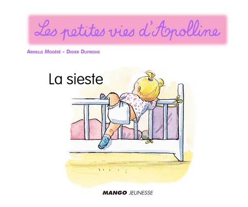 Apolline - La sieste - Didier Dufresne - Mango Ed.