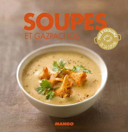 Soupes et gazpachos - Marie-Laure Tombini - Mango Ed.