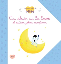 Au clair de la lune et autres jolies comptines