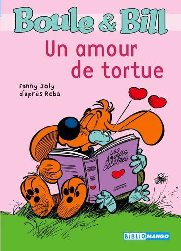 Boule et Bill - Un amour de tortue - Fanny Joly,  D'Après Roba - Mango Ed.