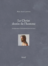 Le Christ destin de l'homme